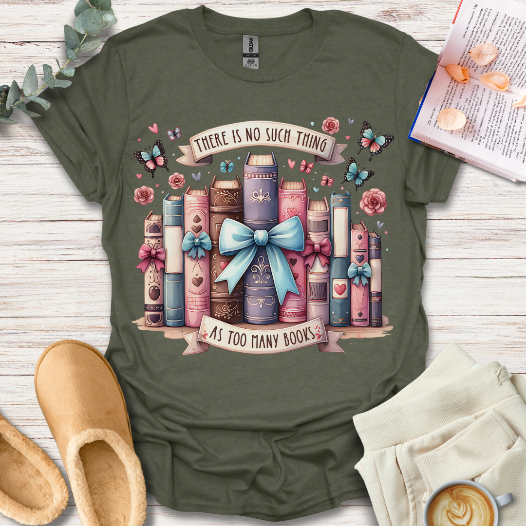 Too Many Books T-Shirt