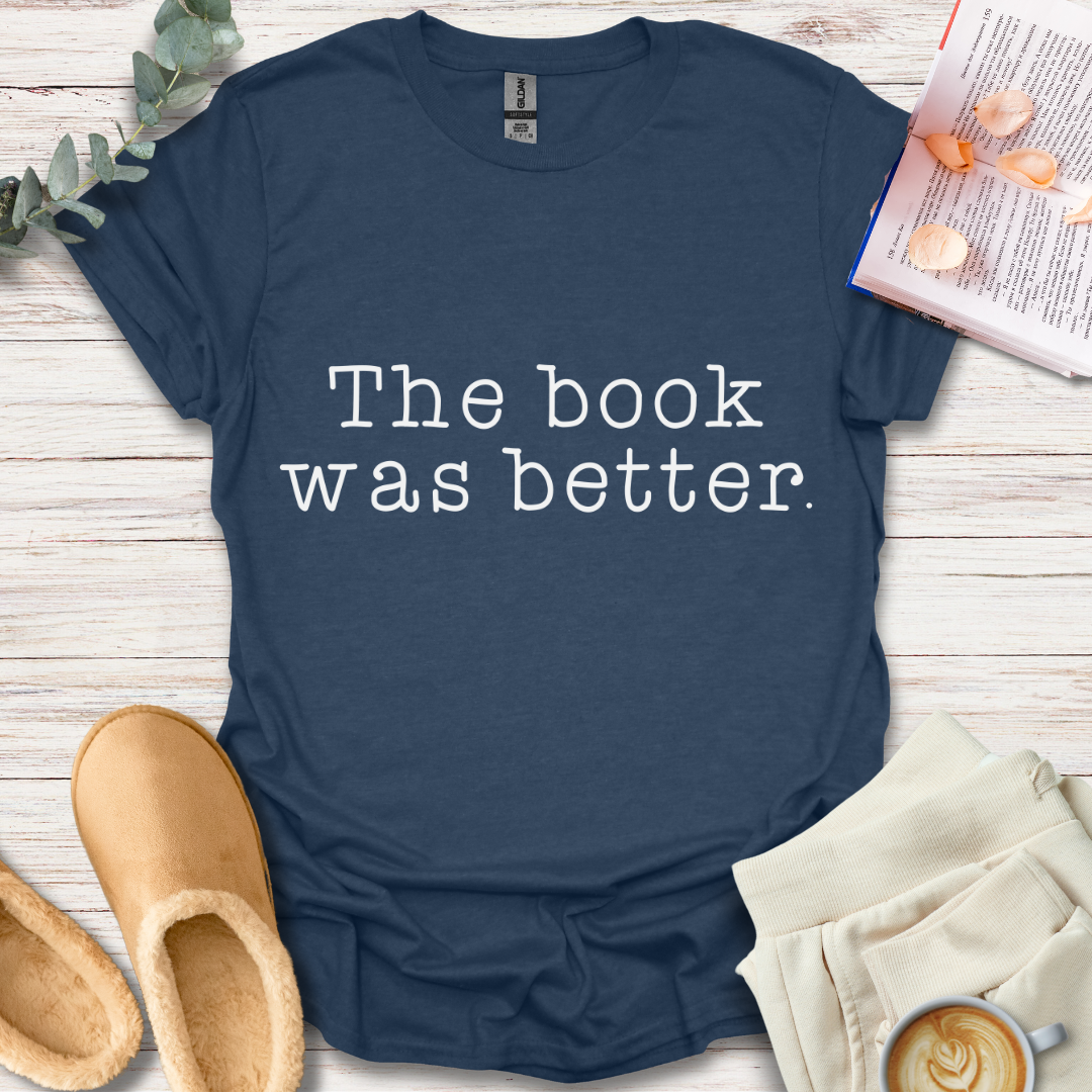 Book was better T-Shirt