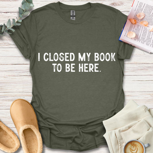 Closed My Book T-Shirt