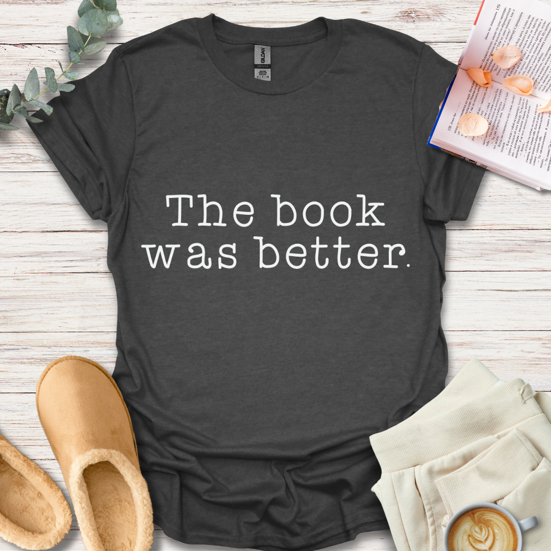 Book was better T-Shirt