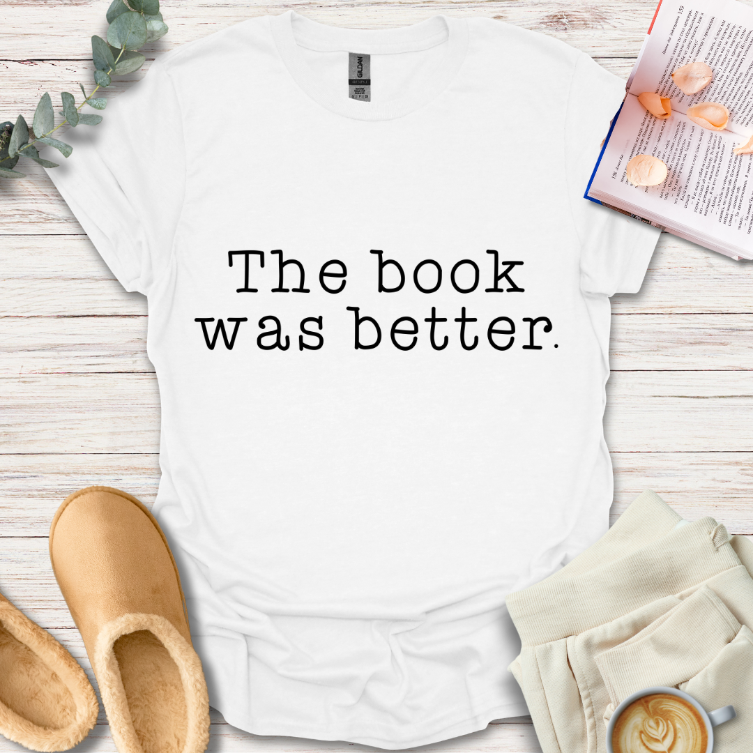 Book was better T-Shirt